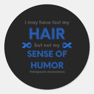 Sticker Rond J'Ai Peut-Être Perdu Mes Cheveux Amusants Alopecia
