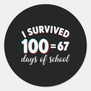Sticker Rond J'ai survécu 100 jours d'école drôle 67 mème maths