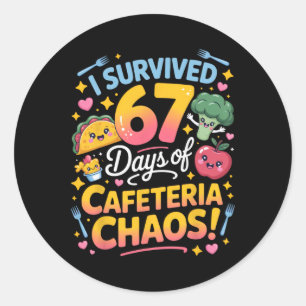 Sticker Rond J'ai survécu 67 jours de chaos à la cafétéria Prof