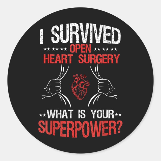 Sticker Rond J'Ai Survécu À La Chirurgie Du Coeur Ouvert Qu'Est (Devant)