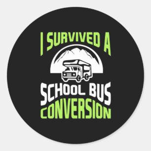 Sticker Rond J'Ai Survécu À Une Conversion De Bus Scolaire