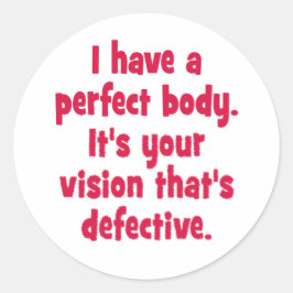 Sticker Rond J'ai un corps parfait.