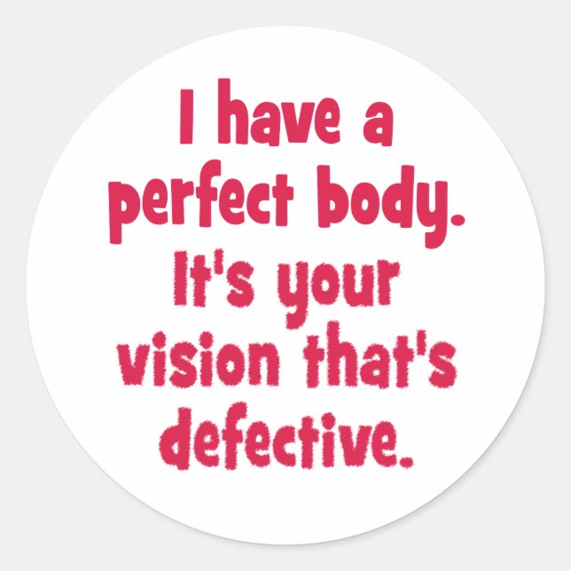 Sticker Rond J'ai un corps parfait. (Devant)
