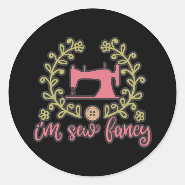 Sticker Rond J'Ai Un Design De Couture Fantastique (Devant)