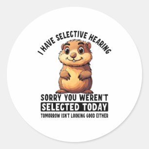 Sticker Rond J'ai une marmotte à l'ouïe sélective
