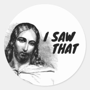 Sticker Rond J'Ai Vu Que Jésus Drôle