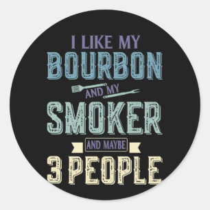 Sticker Rond J'Aime Bourbon Et Mon Fumeur Et Peut-Être 3 Person