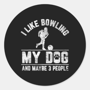 Sticker Rond J'Aime Bowling My Dog Et Peut-Être 3 Personnes Drô