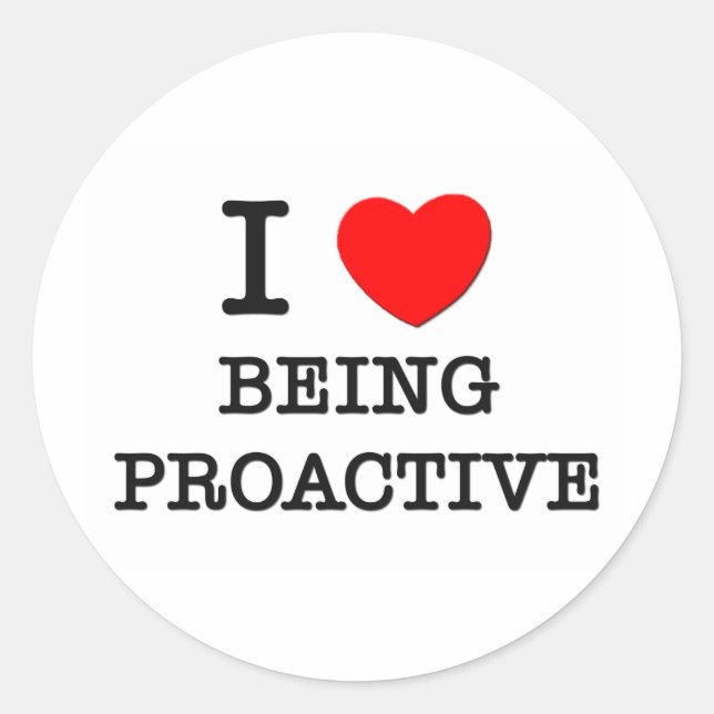 Sticker Rond J'aime être proactif (Devant)