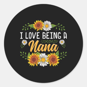 Sticker Rond J'Aime Être Une Chemise Nana Tournesol Mères Jour