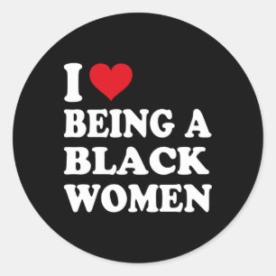Sticker Rond J'Aime Être Une Femme Noire Fierté Histoire Noire