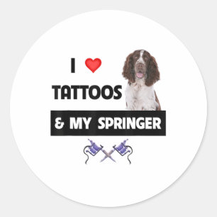 Sticker Rond J'Aime Les Tatouages Et Mon Springer Spaniel Chien
