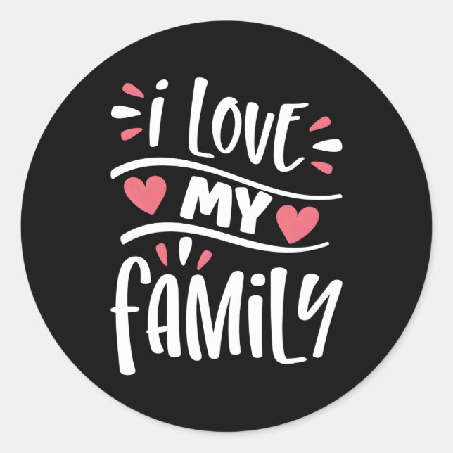 Sticker Rond J'Aime Ma Famille Retrouvailles Relatives Dit (Devant)