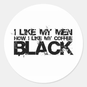 Sticker Rond J'aime mes hommes comment j'aime mon café