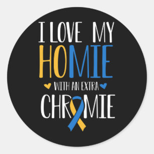 Sticker Rond J'Aime Mon Homie Avec Un Syndrom De Chromie Supplé
