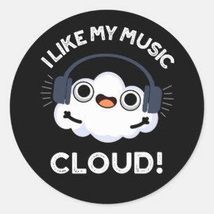 Sticker Rond J'Aime Mon Nuage De Musique Funny Météo Pun Dark B