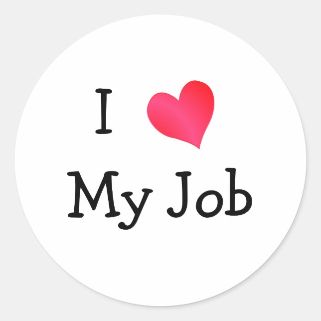 Sticker Rond J'Aime Mon Travail (Devant)