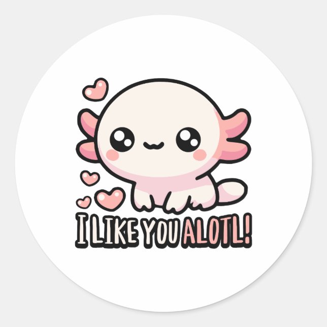 Sticker Rond J'Aime Que Vous Aimez ! Cute Axolotl Love Pun (Devant)