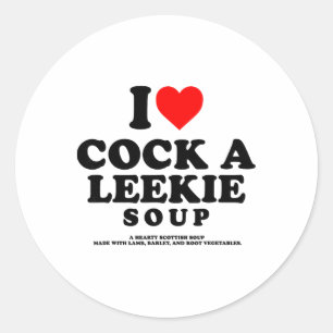 Sticker Rond J'aime une soupe Leekie Écossaise Poulet Poireau B
