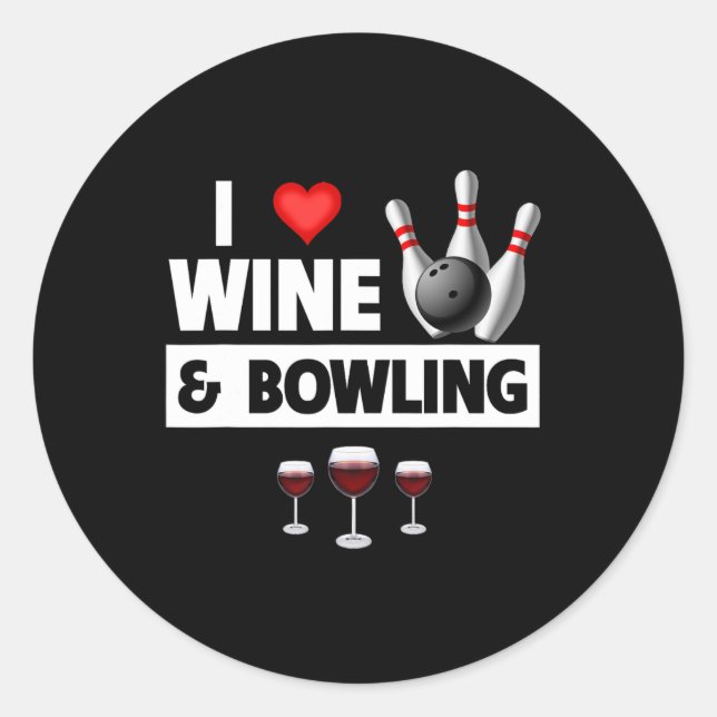 Sticker Rond J'Aime Vin Et Bowling Byll Pins Bowler Grève Dr. (Devant)