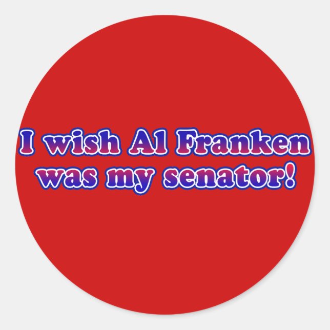 Sticker Rond J'Aimerais Qu'Al Franken Soit Mon Sénateur (Devant)