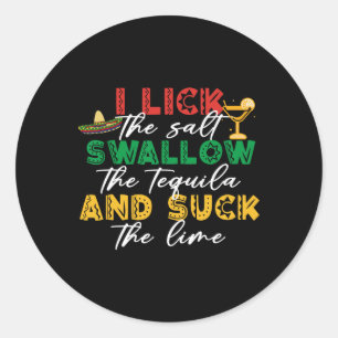 Sticker Rond J'Allume Le Sel Avaler La Tequila Sck La Chaux C