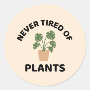Sticker Rond Jamais fatigué de plante amusant plante