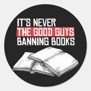 Sticker Rond Jamais les bons qui interdisent les livres