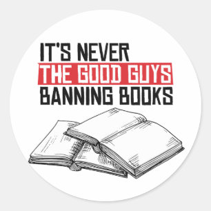 Sticker Rond Jamais les bons qui interdisent les livres