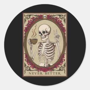 Sticker Rond Jamais Mieux Drôle Halloween Crâne Pour Les Hommes