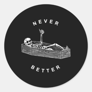 Sticker Rond Jamais Mieux Skull Skeleton Dans L'Hallowee De Cof