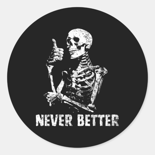 Sticker Rond Jamais Mieux Squelette Boire Café Halloween Pa (Devant)