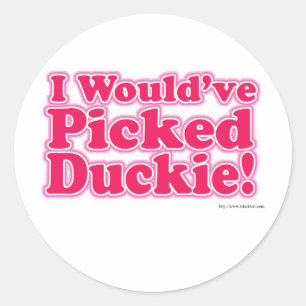 Sticker Rond J'Aurais Pris Duckie !