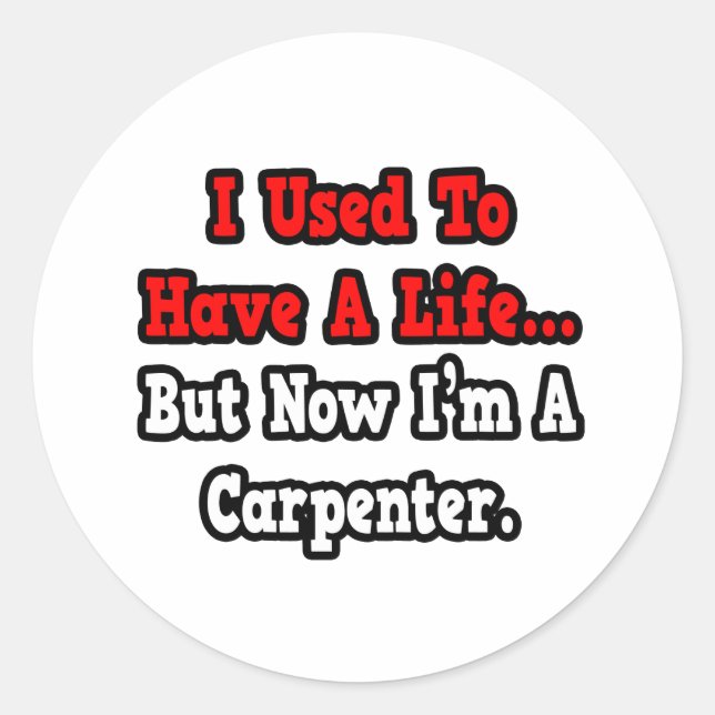 Sticker Rond J'avais une vie...Carpenter (Devant)