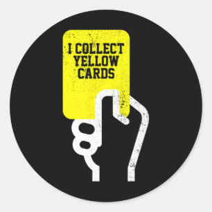 Sticker Rond Je collectionne les cartons jaunes, citation drôle