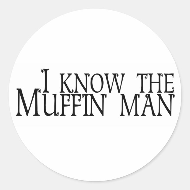 Sticker Rond Je Connais L'Homme Muffin (Devant)