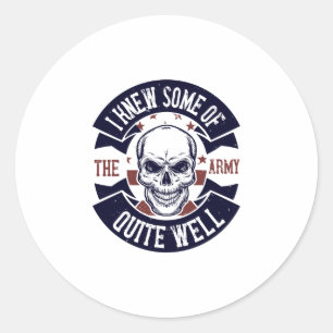 Sticker Rond Je Connaissais Assez Bien Certaines Forces Armées