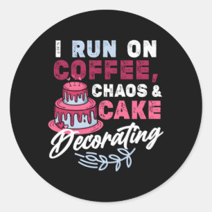 Sticker Rond Je Cours Sur Café Chaos Gâteau Décoration Cuisine