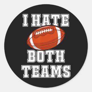Sticker Rond Je Déteste Les Deux Équipes Football Amusant Kicko