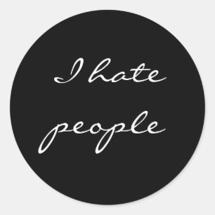 Sticker Rond Je déteste les gens