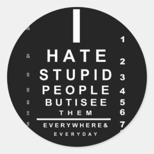 Sticker Rond Je déteste les stupides gens