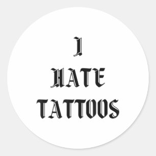 Sticker Rond Je déteste les tatouages _1