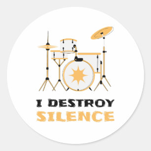 Sticker Rond Je Détruis Silence Funny Drummer