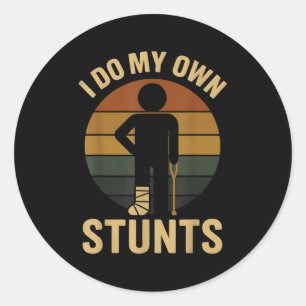 Sticker Rond Je fais mes propres cascades garçons jambe cassée