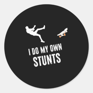 Sticker Rond Je fais mes propres cascades Patineur Skateboard D