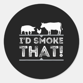 Sticker Rond Je fumerais ce drôle barbecue fumeur Barbecue Pitm