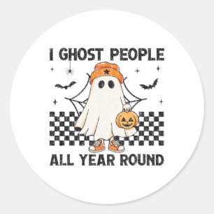 Sticker Rond Je Ghost People Toute L'Année Halloween