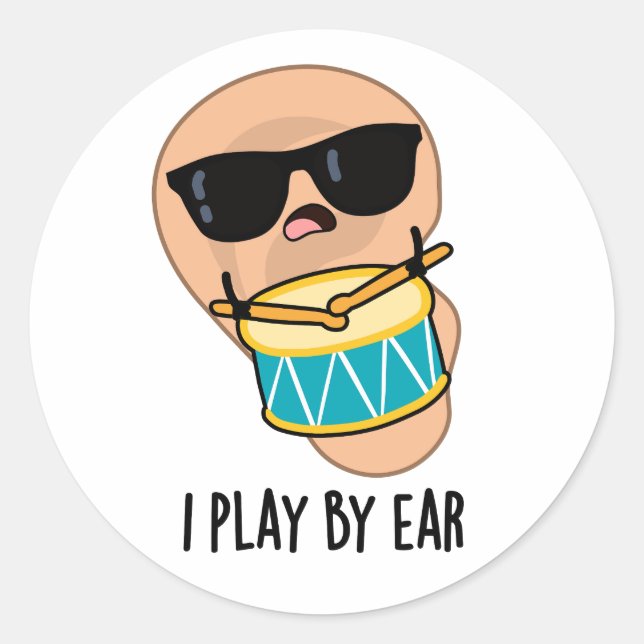 Sticker Rond Je Joue Par Ear Funny Drummer Pun (Devant)