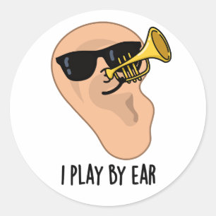 Sticker Rond Je Joue Par Ear Funny Music Pun