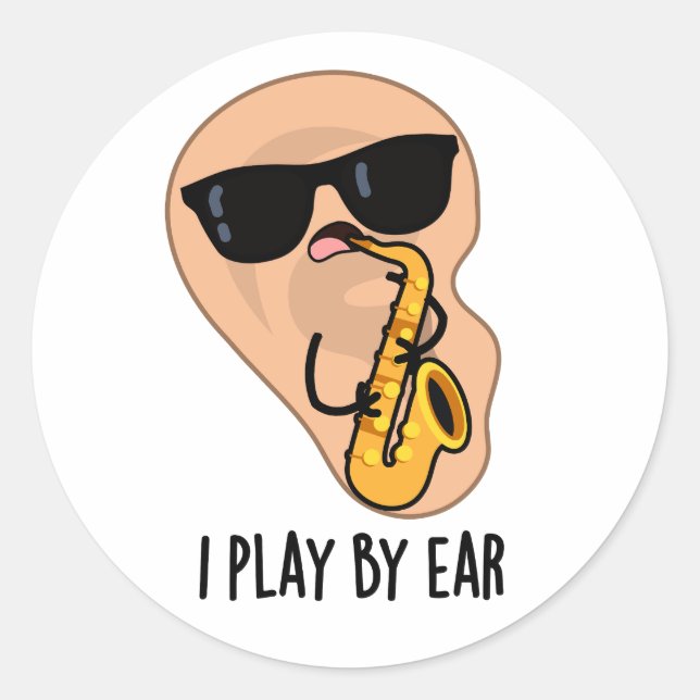 Sticker Rond Je Joue Par Ear Funny Saxophone Pun (Devant)